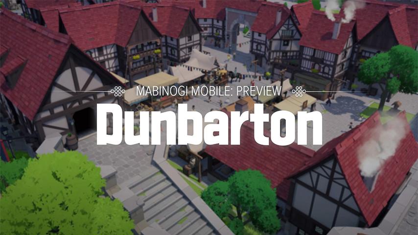 [Mabinogi Mobile] Region Intro | Dunbarton